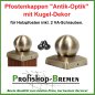 Preview: Pfostenkappe "Antik Optik" für Holzpfosten 8x8 cm mit Kugel-Dekor